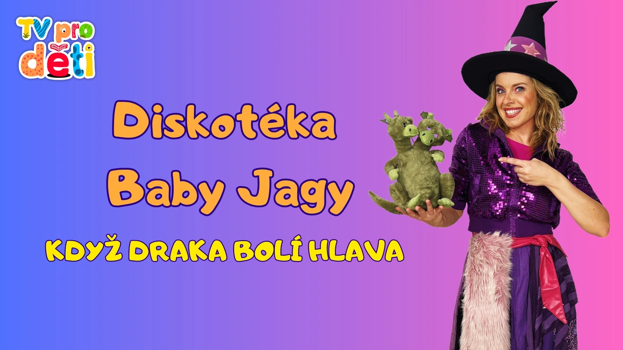 Diskotéka Baby Jagy: Když drak bolí hlava
